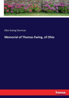 Memorial of Thomas Ewing of Ohio