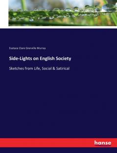 Side-Lights on English Society