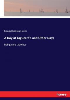 A Day at Laguerre's and Other Days