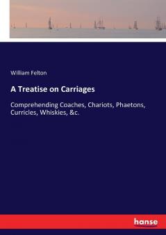 A Treatise on Carriages