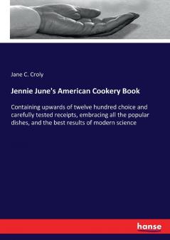 Jennie June's American Cookery Book