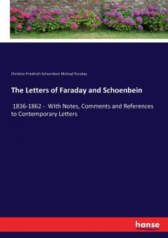 The Letters of Faraday and Schoenbein