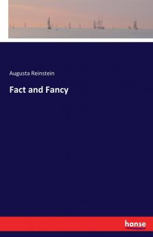 Fact and Fancy