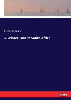 A Winter Tour in South Africa