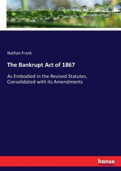 The Bankrupt Act of 1867