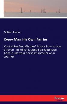 Every Man His Own Farrier