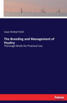 The Breeding and Management of Poultry