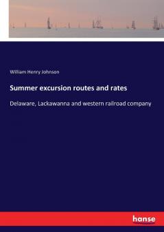 Summer excursion routes and rates