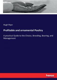 Profitable and ornamental Poultry