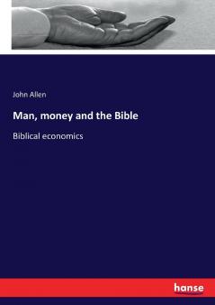 Man money and the Bible