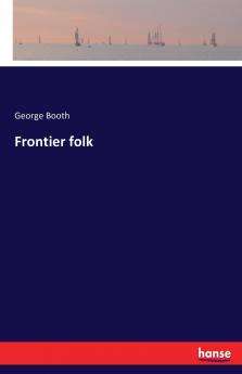 Frontier folk