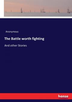 The Battle worth fighting