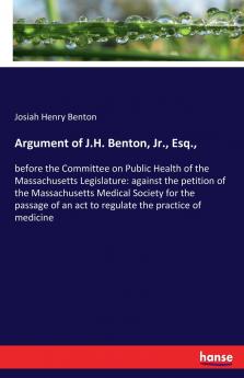 Argument of J.H. Benton Jr. Esq.