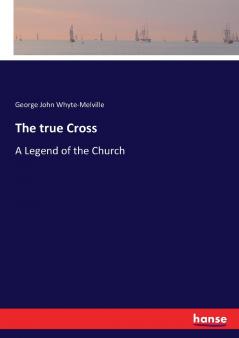 The true Cross