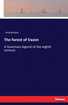 The forest of Vazon