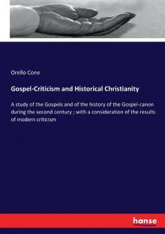 Gospel-Criticism and Historical Christianity