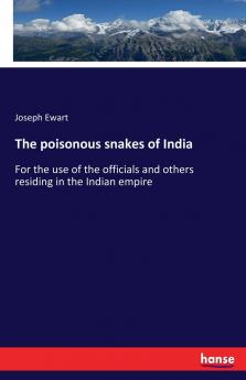 The poisonous snakes of India