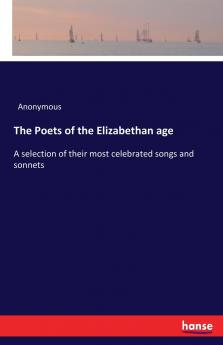 The Poets of the Elizabethan age