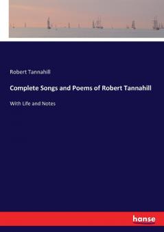 Complete Songs and Poems of Robert Tannahill