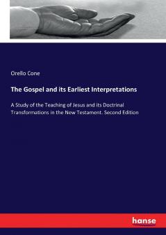The Gospel and its Earliest Interpretations