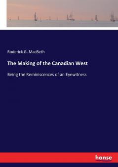 The Making of the Canadian West