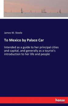 To Mexico by Palace Car