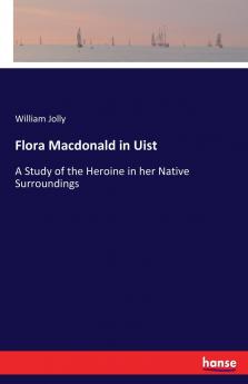 Flora Macdonald in Uist