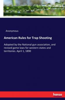 American Rules for Trap Shooting