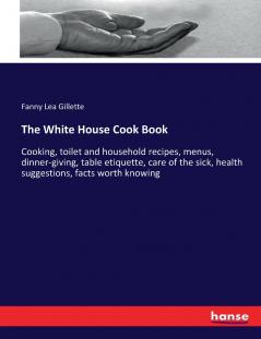 The White House Cook Book