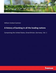 A history of banking in all the leading nations