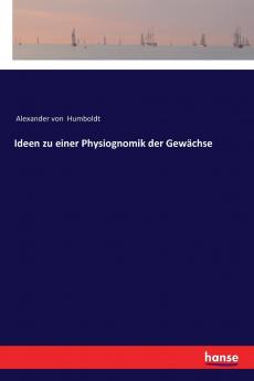 Ideen zu einer Physiognomik der Gewächse