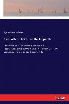 Zwei offene Briefe an Dr. J. Spaeth