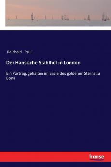 Der Hansische Stahlhof in London