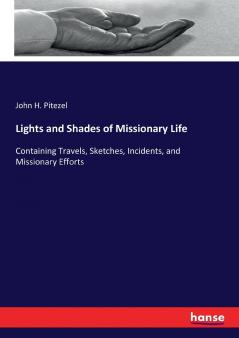 Lights and Shades of Missionary Life
