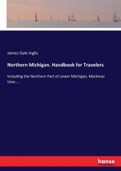 Northern Michigan. Handbook for Travelers