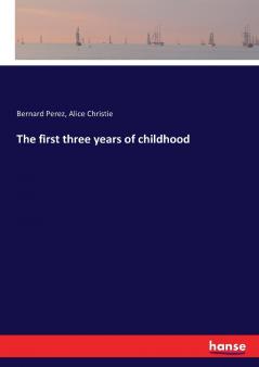 The first three years of childhood