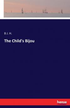 The Child's Bijou