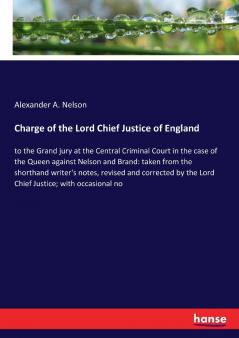 Charge of the Lord Chief Justice of England