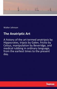 The Anatriptic Art
