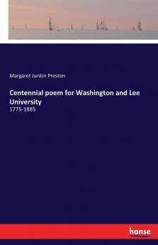 Centennial poem for Washington and Lee University
