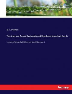 The American Annual Cyclopedia and Register of Important Events