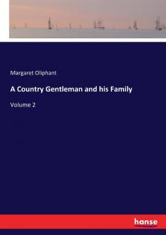 A Country Gentleman and his Family