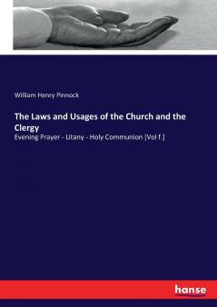 The Laws and Usages of the Church and the Clergy