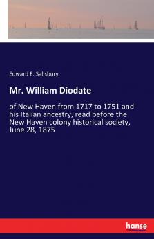 Mr. William Diodate