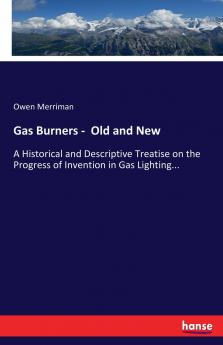 Gas Burners -  Old and New