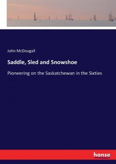 Saddle Sled and Snowshoe