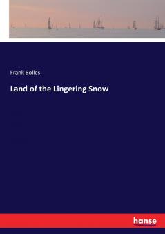 Land of the Lingering Snow