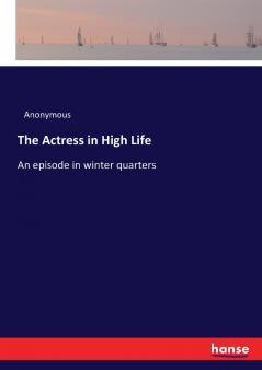 The Actress in High Life