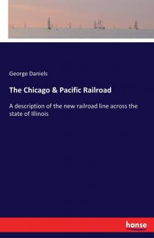 The Chicago & Pacific Railroad