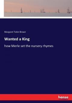 Wanted a King